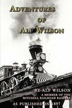 Adventures Of Alf Wilson.by Wilson, Alf New   ., Zo goed als nieuw, Wilson, John Alf, Verzenden