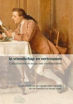 In vriendschap en vertrouwen 9789087044787, Boeken, Verzenden, Zo goed als nieuw