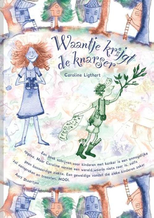 Waantje krijgt de knarser 9789082335811 Caroline Ligthart, Boeken, Kinderboeken | Kleuters, Zo goed als nieuw, Verzenden