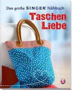 Das große SINGER Nähbuch Taschen-Liebe 9783625139430, Boeken, Verzenden, Gelezen, Rabea Rauer
