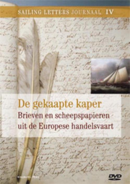 De gekaapte kaper / Sailing Letters Journaals / 4, Boeken, Geschiedenis | Vaderland, Zo goed als nieuw, Verzenden