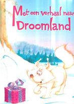 Met een Verhaal naar Droomland - Winterverhaal Editie Kinder, Boeken, Verzenden, Zo goed als nieuw