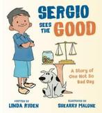 Sergio Sees the Good: The Story of a Not So Bad Day by Linda, Gelezen, Linda Ryden, Verzenden