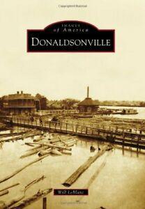 Donaldsonville (Images of America). LeBlanc, Boeken, Geschiedenis | Wereld, Zo goed als nieuw, Verzenden