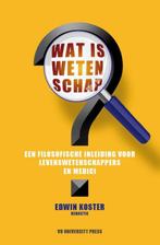 Wat is wetenschap? 9789086598021 Edwin Koster, Verzenden, Zo goed als nieuw, Edwin Koster