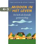 Midden in het leven 9789058045010 Tim Chester, Boeken, Verzenden, Gelezen, Tim Chester