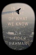 In the Light of What We Know 9780374175627 Zia Haider Rahman, Verzenden, Gelezen, Zia Haider Rahman