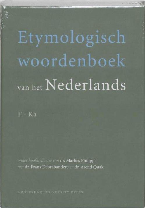 Etymologisch woordenboek van het Nederlands F-Ka 97890535674, Boeken, Taal | Overige Talen, Zo goed als nieuw, Verzenden