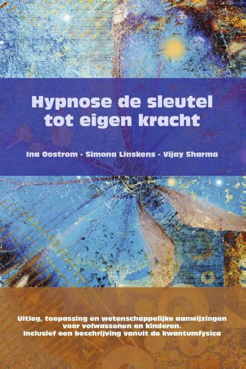 Hypnose de sleutel tot eigen kracht 9789082567724, Boeken, Wetenschap, Zo goed als nieuw, Verzenden