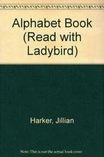 Alphabet Book (Read with Ladybird) By Jillian Harker,, Jillian Harker, Geraldine Taylor, Zo goed als nieuw, Verzenden