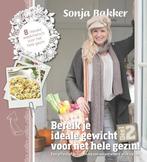 Bereik je ideale gewicht voor het hele gezin! / deel 2, Boeken, Verzenden, Gelezen, Sonja Bakker