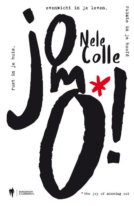 JOMO! the joy of missing out 9789089319029 Nele Colle, Boeken, Hobby en Vrije tijd, Gelezen, Verzenden