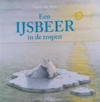 Een IJSBEER in de tropen 9789051167566 Hans de Beer, Boeken, Verzenden, Zo goed als nieuw, Hans de Beer