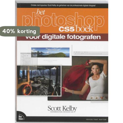 Het Photoshop Cs5 Boek 9789043020992 Scott Kelby, Boeken, Informatica en Computer, Zo goed als nieuw, Verzenden