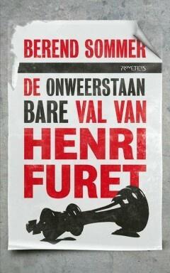 De onweerstaanbare val van Henri Furet (9789044637199), Boeken, Romans, Nieuw, Verzenden