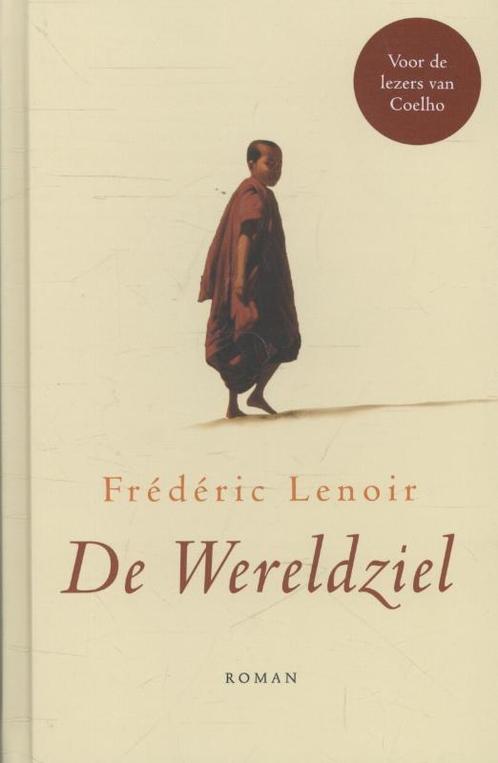 De wereldziel 9789025903367 Frédéric Lenoir, Boeken, Romans, Gelezen, Verzenden