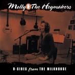 Molly &amp; The Heymakers - B-Sides From The Milkhouse, Ophalen of Verzenden, Gebruikt