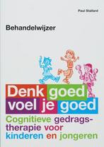 Denk goed, voel je goed 9789057122316 P. Stallard, Verzenden, Zo goed als nieuw, P. Stallard