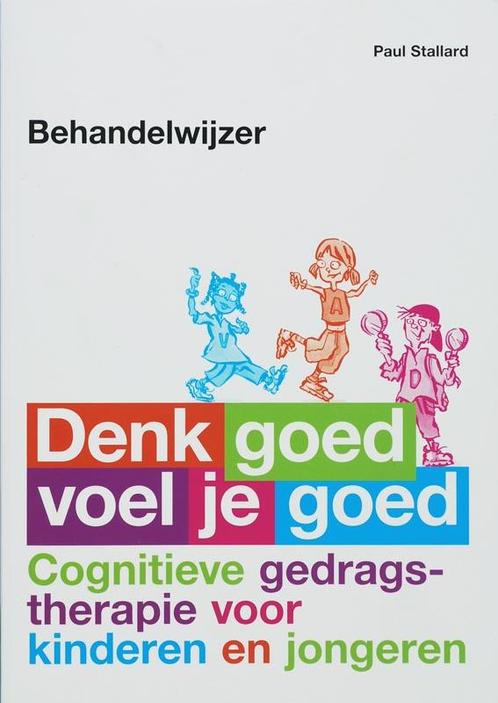 Denk goed, voel je goed 9789057122316 P. Stallard, Boeken, Psychologie, Zo goed als nieuw, Verzenden