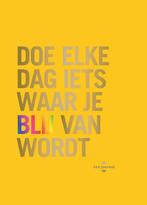 Doe elke dag iets waar je blij van wordt (9789045324777), Verzenden, Nieuw