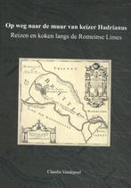 9789460100949 Op weg naar de muur van keizer Hadrianus, Boeken, Verzenden, Nieuw, Claudia Vandepoel