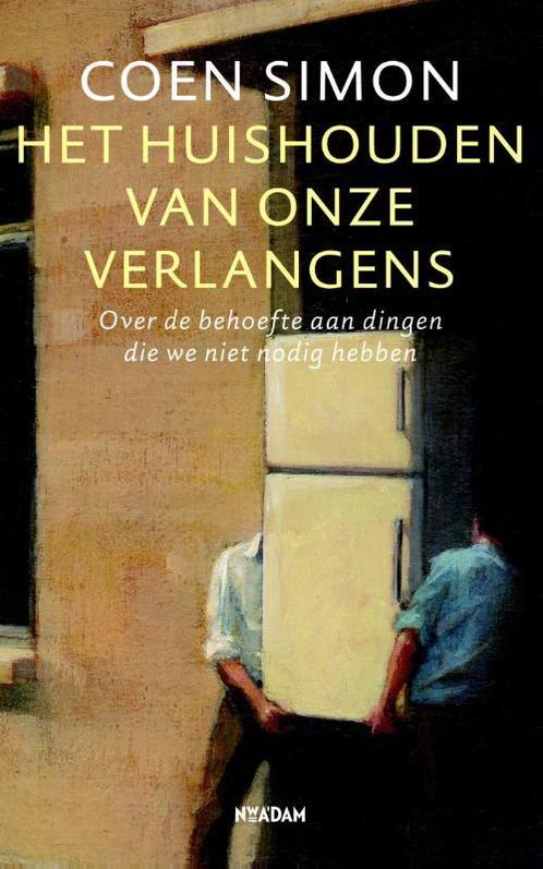 Het huishouden van onze verlangens 9789046816493 Coen Simon, Boeken, Filosofie, Zo goed als nieuw, Verzenden