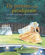 De prinses en de paradijstuin 9789025871024 Dolf Verroen, Verzenden, Zo goed als nieuw, Dolf Verroen