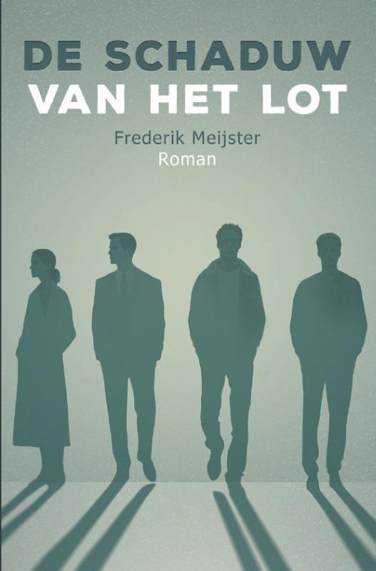 De schaduw van het lot 9789083201740 Frederik Meijster, Boeken, Literatuur, Zo goed als nieuw, Verzenden