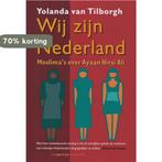 Wij zijn Nederland 9789055157440 Y. van Tilborgh, Verzenden, Gelezen, Y. van Tilborgh