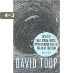 Into the Maelstrom 9781628927696 David Toop, Verzenden, Zo goed als nieuw, David Toop