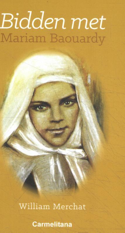 Bidden met Mariam Baourdy 9789492434197 William Merchat, Boeken, Godsdienst en Theologie, Zo goed als nieuw, Verzenden