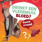 9789086649198 Goeie vraag! - Drinkt een vleermuis bloed?, Boeken, Verzenden, Nieuw, Ellen Labrecque
