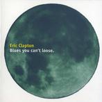 cd - Eric Clapton - Blues You Cant Loose, Verzenden, Zo goed als nieuw