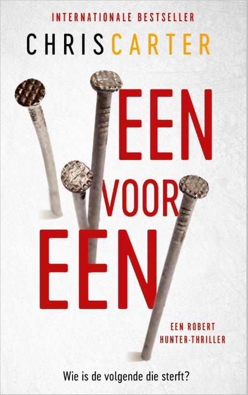 Een voor een / Robert Hunter / 5 9789402713671 Chris Carter, Boeken, Thrillers, Zo goed als nieuw, Verzenden