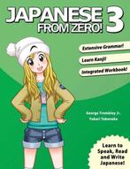 9780976998136 Japanese From Zero 3 | Tweedehands, Verzenden, Gelezen, George Trombley