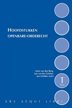 9789069166339 Ars Aequi Cahiers  -   Hoofdstukken openbar..., Boeken, Verzenden, Zo goed als nieuw, Anita van den Berg