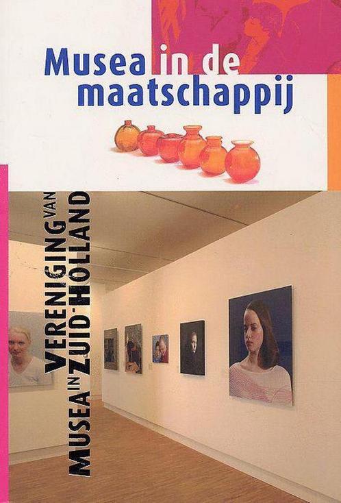 Musea In De Maatschappij 9789080890121, Boeken, Hobby en Vrije tijd, Zo goed als nieuw, Verzenden