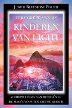 Terugkeer van de kinderen van licht 9789077677421, Verzenden, Gelezen, Judith Bluestone Polich