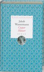 Casper Hauser / Wereldboeken / 7 9789028421233, Verzenden, Zo goed als nieuw, Jakob Wassermann