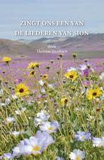 Zingt ons een van de liederen van Sions 9789463283243, Boeken, Verzenden, Zo goed als nieuw, Thomas Jacobsen