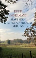 9789403650838 Spaubeek - kastelen, kerken  molens, Boeken, Verzenden, Nieuw, Ruud Offermans