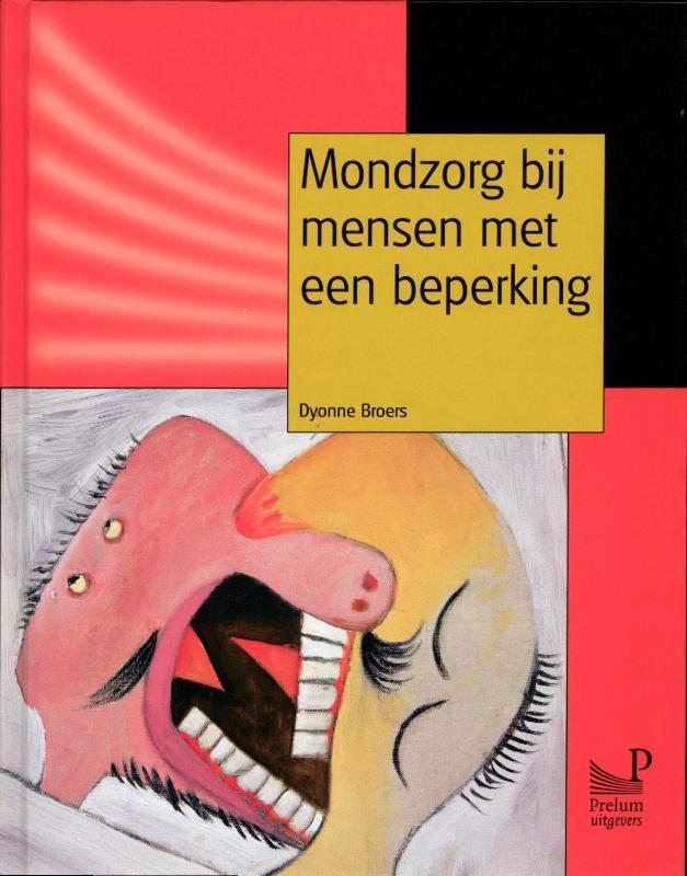 Mondzorg bij mensen met een beperking 9789085620983, Boeken, Studieboeken en Cursussen, Zo goed als nieuw, Verzenden