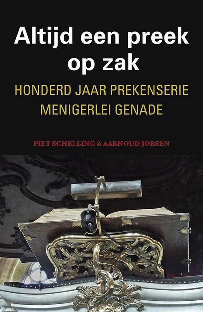Altijd een preek op zak 9789401902526 Piet Schelling, Boeken, Godsdienst en Theologie, Zo goed als nieuw, Verzenden