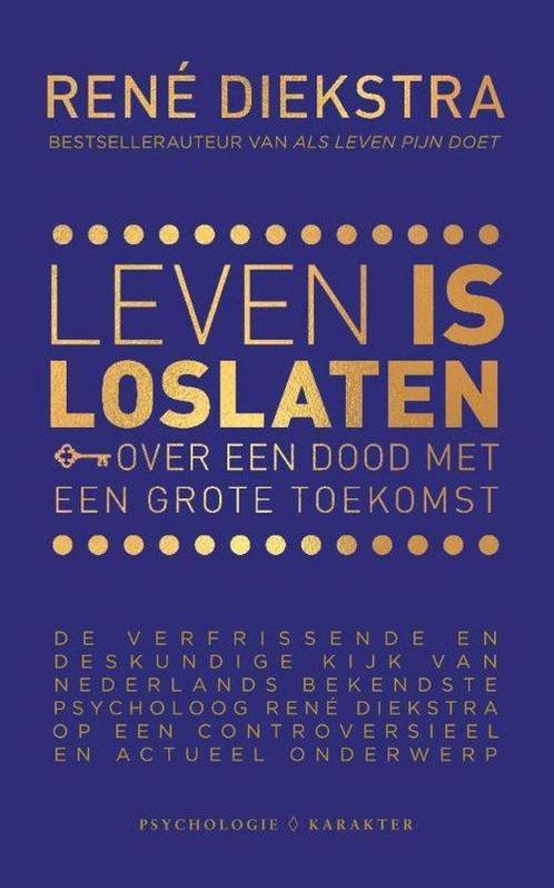 9789045215303 Leven is loslaten | Tweedehands, Boeken, Psychologie, Zo goed als nieuw, Verzenden