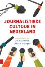 9789463725033 Journalistieke cultuur in Nederland, Verzenden, Zo goed als nieuw, Jo Bardoel