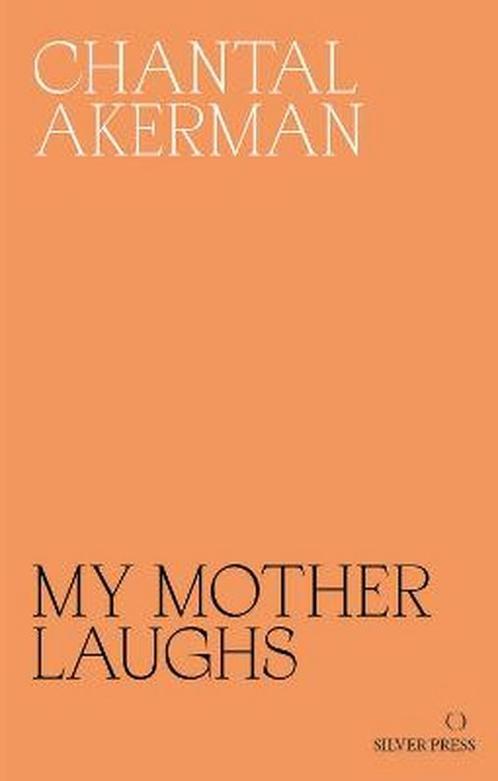 9780995716230 My Mother Laughs Chantal Akerman, Boeken, Biografieën, Nieuw, Verzenden