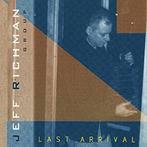 cd - Jeff Richman Group - Last Arrival, Verzenden, Zo goed als nieuw