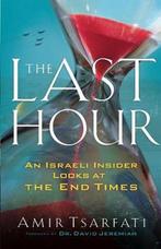 The Last Hour An Israeli Insider Looks at the End Times, Verzenden, Gelezen, Steve Yohn