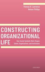 9780198840022 Constructing Organizational Life, Verzenden, Zo goed als nieuw, Thomas B. Lawrence