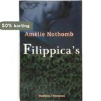 FILIPPICAS 9789065511812 A. Nothomb, Boeken, Romans, Verzenden, Zo goed als nieuw, A. Nothomb